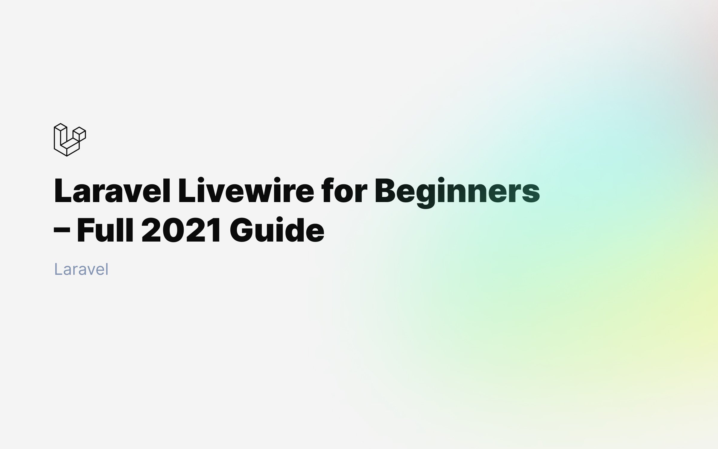 Laravel-Livewire-for-Beginners- –-Full-2021-Guide